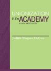 Unionization in the Academy : Visions and Realities - Book