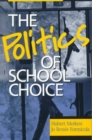 The Politics of School Choice - Book