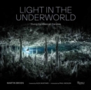 Light in the Underworld : Diving the Mexican Cenotes - Book