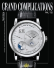 Grand Complications Volume VIII : High Quality Watchmaking - Book