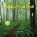 The Appalachian Trail : Celebrating America's Hiking Trail - Book