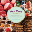 New York Sweets : A Sugarhound's Guide to the Best Bakeries, Ice Cream Parlors, Candy Shops, and Other Emporia of Delicious Delights - Book