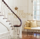 The Welcoming House : The Art of Living Graciously - Book