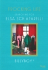 Frocking Life : Searching for Elsa Schiaparelli - Book