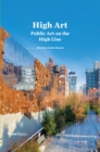 High Art : Public Art on the High Line - Book