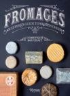 Fromages : A French Master's Guide to the Cheeses of France - Book