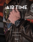 Air Time : Watches Inspired by Aviation, Aeronautics, and Pilots - Book