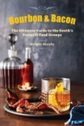 Bourbon & Bacon : The Ultimate Guide to the South's Favorite Foods - Book