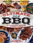 Southern Living Ultimate Book of BBQ : The Complete Year-Round Guide to Grilling and Smoking - Book