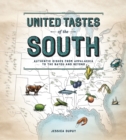 United Tastes of the South (Southern Living) : Authentic Dishes from Appalachia to the Bayou and Beyond - Book