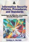 Information Security Policies, Procedures, and Standards : Guidelines for Effective Information Security Management - Book
