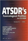 ATSDR's Toxicological Profiles on CD-ROM, Version 5 : 2003 - Book