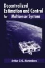 Decentralized Estimation and Control for Multisensor Systems - Book