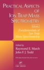 Practical Aspects of Ion Trap Mass Spectrometry, Volume I - Book