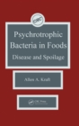 Psychotropic Bacteria in FoodsDisease and Spoilage - Book