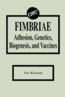 Fimbriae Adhesion, Genetics, Biogenesis, and Vaccines - Book