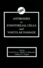 Antibodies to Endothelial Cells and Vascular Damage - Book
