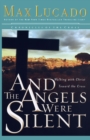 And the Angels Were Silent : Walking with Christ toward the Cross - Book