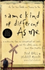 Same Kind of Different As Me : A Modern-Day Slave, an International Art Dealer, and the Unlikely Woman Who Bound Them Together - Book