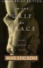 In the Grip of Grace : Your Father Always Caught You. He Still Does. - Book