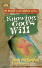 Friendship 911 Collection : My friend is struggling with.. Knowing God's Will - Book