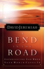 A Bend in the Road : Finding God When Your World Caves In - Book