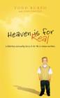 Heaven is for Real  Deluxe Edition : A Little Boy's Astounding Story of His Trip to Heaven and Back - Book