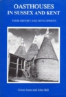 Oasthouses in Sussex and Kent : Their History and Development - Book