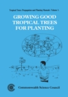 Growing Good Tropical Trees for Planting - Book