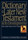 Dictionary of the Later New Testament and its Developments - Book