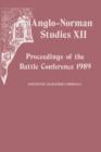Anglo-Norman Studies XII : Proceedings of the Battle Conference 1989 - Book