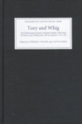 Tory and Whig : The Parliamentary Papers of Edward Harley, Third Earl of Oxford, and William Hay - Book