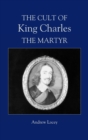 The Cult of King Charles the Martyr - Book