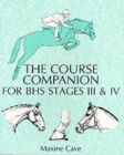 The Course Companion for BHS Stages III & IV - Book