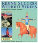 Riding Success without Stress : Bk.1 - Book