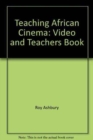 Teaching African Cinema : Video and Teachers Book - Book