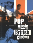 Pop Music in British Cinema : A Chronicle - Book
