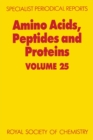 Amino Acids, Peptides and Proteins : Volume 25 - Book