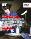 The City & Guilds Textbook: Level 3 NVQ Diploma in Electrotechnical Technology 2357 Units 301-304 - Book