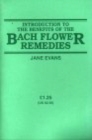 Introduction to the Benefits of the Bach Flower Remedies - Book