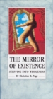 The Mirror Of Existence : Stepping into Wholeness - Book