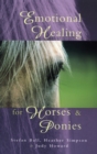 Emotional Healing For Horses & Ponies - Book