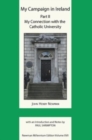 My Campaign in Ireland Vol 2 : My Connection with the Catholic University - Book