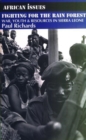 Fighting for the Rain Forest : War, Youth and Resources in Sierra Leone - Book