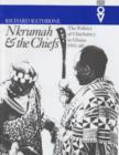Nkrumah and the Chiefs : Politics of Chieftaincy in Ghana 1951-1960 - Book
