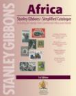 Stanley Gibbons Simplified Catalogue Africa : Includes All Stamps from Continental Africa and Islands - Book