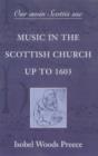 'Our awin Scottis use' : Music in the Scottish Church up to 1603 - Book