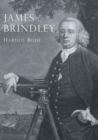 James Brindley : An Illustrated Life of James Brindley, 1716-1772 - Book