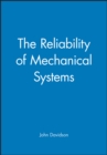 The Reliability of Mechanical Systems - Book