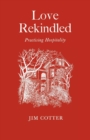 Love Rekindled : Practising Hospitality - Book